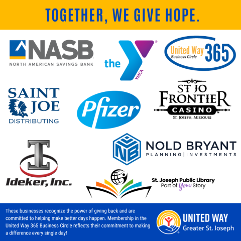 A graphic with the headline “Together, We Give Hope” features United Way Greater St. Joseph and the United Way 365 Business Circle logo. It highlights participating organizations and businesses including North American Savings Bank (NASB), the YMCA, Saint Joe Distributing, Pfizer, St. Jo Frontier Casino, Ideker Inc., Nold Bryant Planning & Investments, and Rolling Hills Library. At the bottom, text emphasizes these partners’ commitment to giving back and making a difference every day through their support o