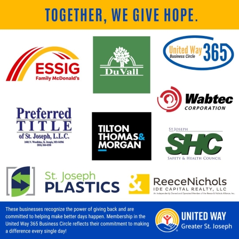 A graphic with the headline “Together, We Give Hope” features United Way Greater St. Joseph and the United Way 365 Business Circle logo. It highlights participating businesses including Essig Family McDonald’s, DuVall, Wabtec Corporation, Preferred Title of St. Joseph, Tilton Thomas & Morgan, St. Joseph Safety & Health Council, St. Joseph Plastics, and ReeceNichols IDE Capital Realty, LLC. At the bottom, text emphasizes these businesses’ commitment to giving back and making a difference every day through th