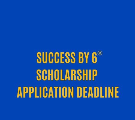 United Way Success By 6 Scholarship Application Deadline