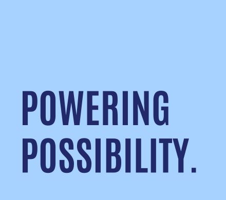 POWERING POSSIBILITY. 