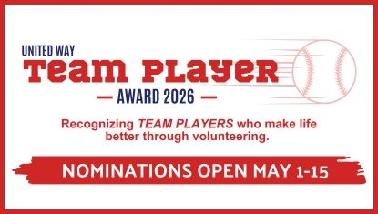 A red, white, and blue graphic promoting the United Way Team Player Award 2026. The design features a baseball graphic and the text: “Recognizing TEAM PLAYERS who make life better through volunteering.” A bold red banner states, “Nominations Open May 1–15.”